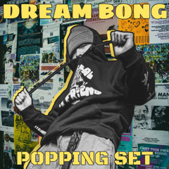 DREAM BONG POPPING4everMixtape_3