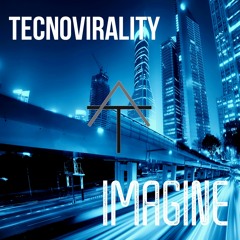 Imagine - TecnoVirality