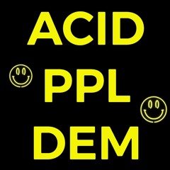 ACID PPL DEM - Free Dub (clip)