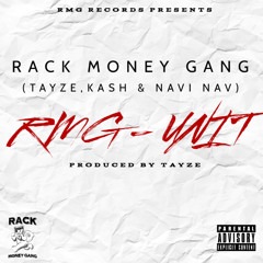 Rack Money Gang (Tayze, Kash, Navi Nav) - RMG-Unit (Prod. By Tayze)