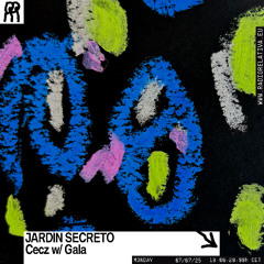 Jardin Secreto w/ Gala / Radio Relativa / julio 25