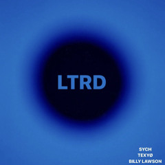 LTRD - SYCH x TEXYØ x BILLY LAWSON