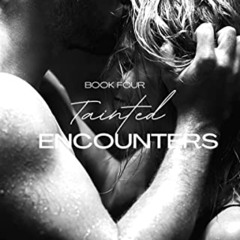 [FREE] PDF 📁 Tainted Encounters (The Notorious Five Book 4) by  L Hope [PDF EBOOK EP
