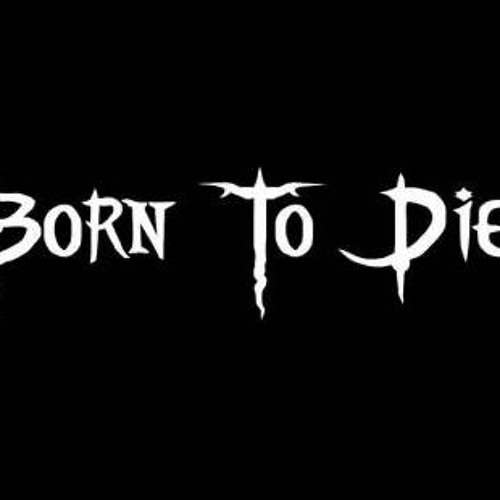 Born 2 Die By Uwg