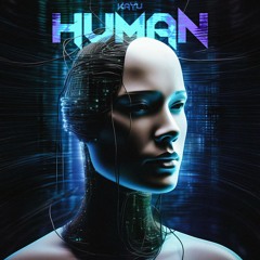 KAYU - HUMAN (EXTENDED MIX) free Download