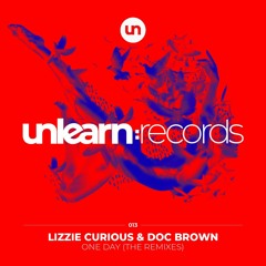 Lizzie Curious & Doc Brown - One Day (Lizzie Curious Extended Remix) [Unlearn: Records]