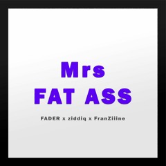 Mrs Fat Ass (witch FranZiiine)