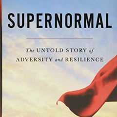 [GET] KINDLE 📥 Supernormal: The Untold Story of Adversity and Resilience by  Meg Jay