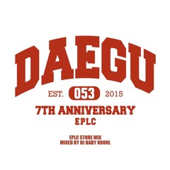 EPLC 7TH ANNIVERSARY MIX / DJ BABY KOOOL