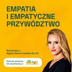 Empatia i Empatyczne Przywództwo | Bądźmy "Bliżej Siebie"