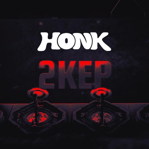 HONK - 2K SH!T