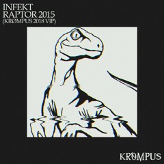 Infekt - Raptor 2015 (KROMPUS 2018 VIP) FREE