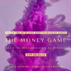 Dia 2 MONEY GAME Memorias de Dinero.mp3