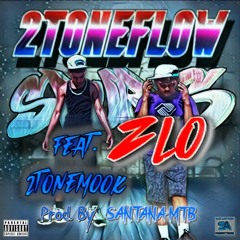 ZLO - 2ToneFlow Feat. 2ToneMook ( Prod. By SANTANA MTB )