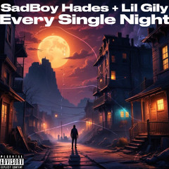 Every Single Night (Freestyle)—Ft. Lil Gily (Prod. Xrain Beats)