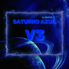 AUTOMOTIVO SATURNO AZUL V3 - DJ BRUTOS 77