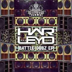 HARLEY D - BATTLE DUBZ EP (OUT 18.03.22 ON SERIAL KILLAZ)