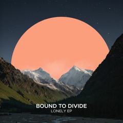 Bound To Divide -  So Alone (Radio Edit)