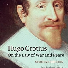 (PDF/DOWNLOAD) Hugo Grotius on the Law of War and Peace: Student Edition kindle