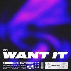 DBL - Want It (Extended Mix)