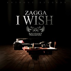 Zagga - I Wish