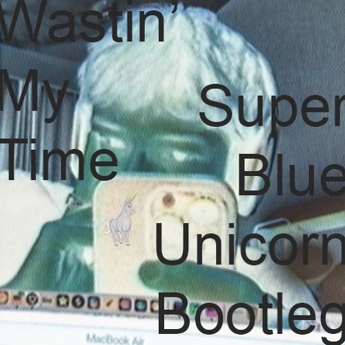 Simon Ochmann - Wastin' My Time (Super Blue Unicorn Bootleg Remix)