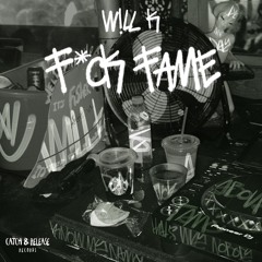 WILL K - F*CK FAME