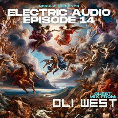 Electric Audio Episode 14 with Oli West