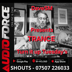29.07.2025 DaveSM Audio Force Radio Trurn Ip The Trance Tuesday