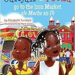 Get [PDF EBOOK EPUB KINDLE] Janjak and Freda Go to the Iron Market by Elizabeth J. Turnbull,Mark Jon