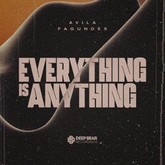 Avila, Fagundes - Everything Is Anything