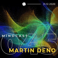 MINDCAST 045 by Martin Deno