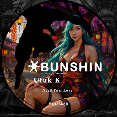 Ufuk K - Need Your Love (FREE DOWNLOAD)