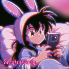 Srry/notSrry (Prod. Tykun)
