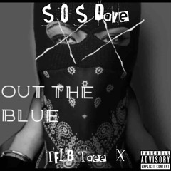 Out The Blue (W/ TFLB.Taee3X & $FK $kinner)