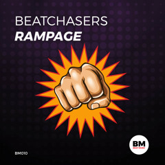 BEATCHASERS - Rampage (Original Mix)