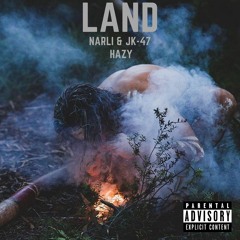 Land - Jk-47 & Narli (Prod.Hazy)