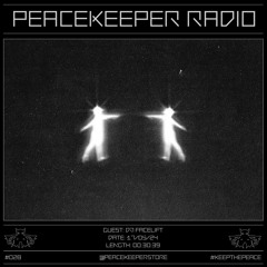 PEACEKEEPER RADIO #028 - DJ Facelift