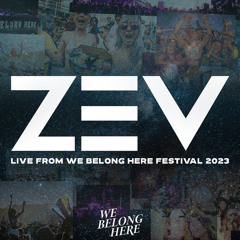 DJ Zev - Live From We Belong Here 23'