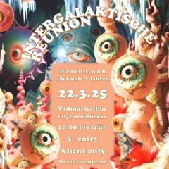 Intergalaktische Reunion 22.03.2025