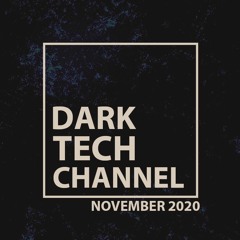 Dark Tech Channel Mix November 2020 | Free Download