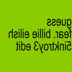 Guess (5INKTROY3 edit)