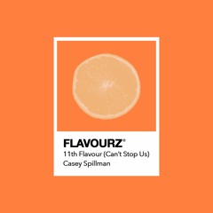 Casey Spillman - 11th Flavour (Can't Stop Us)