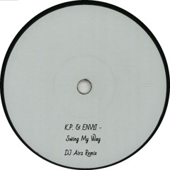KP. & ENVYI - Swing My Way (DJ AIRZ Bassline Remix)