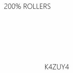 200% ROLLERS