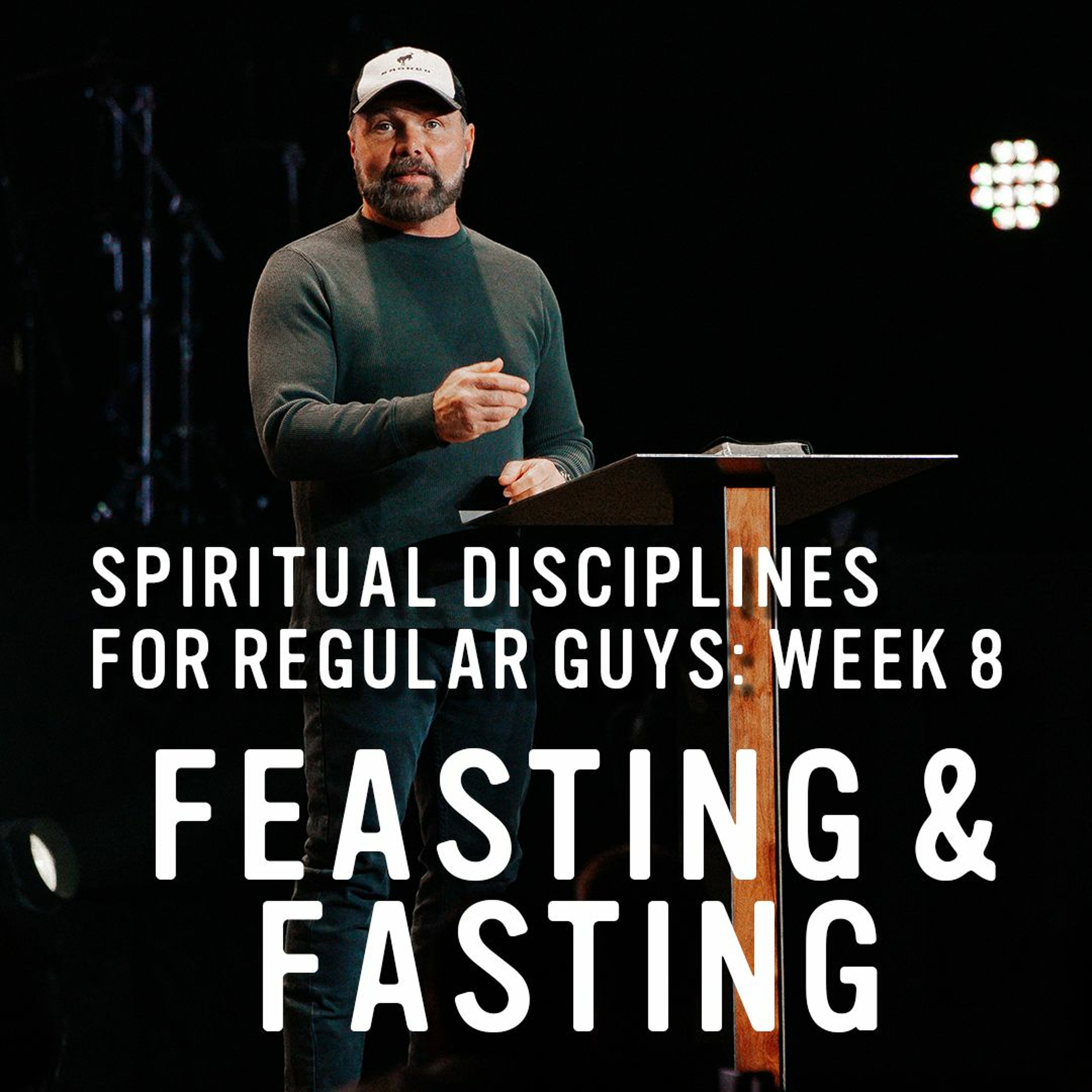 Feasting and Fasting | Pastor Mark Driscoll