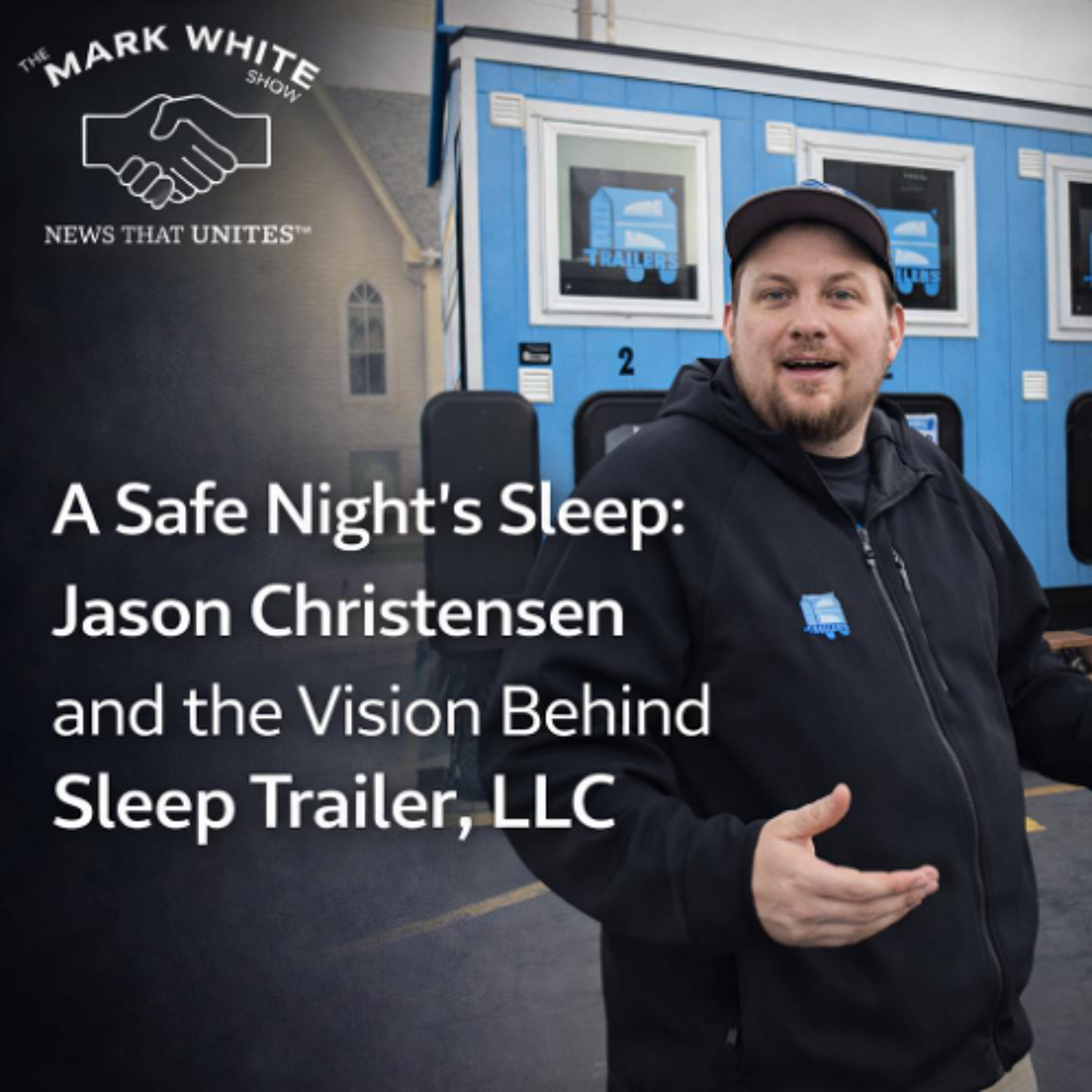 A Safe Night’s Sleep: Jason Christensen and the Vision Behind Sleep Trailer, LLC episode artwork