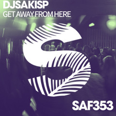 Djsakisp - Get Away From Here (Original Mix)