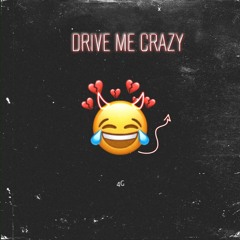Drive Me Crazy