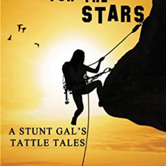 [Get] KINDLE 🖍️ Falling For The Stars: A Stunt Gal's Tattle Tales by  Lisa Loving Da